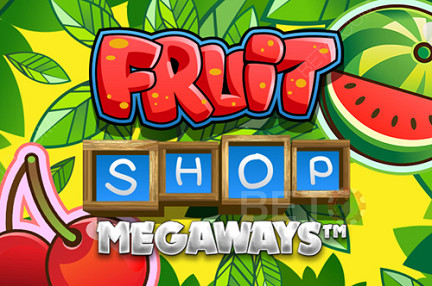 Fruit Shop Megaways - Spielautomat mit vielen Gewinnkombinationen!